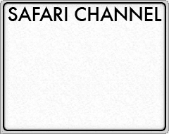 SAFARI CHANNEL